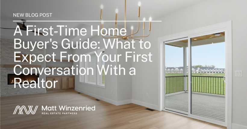 A First-Time Home Buyer's Guide: What to Expect From Your First Conversation With a Realtor
